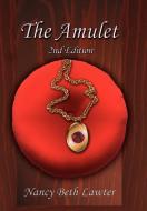 The Amulet di Nancy Beth Lawter edito da AuthorHouse