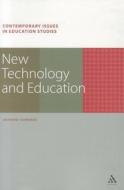 New Technology and Education di Anthony Edwards edito da Continuum Publishing Corporation