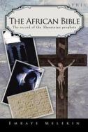 The African Bible di Embaye Melekin edito da Authorhouse