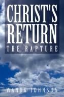 Christ's Return di Wanda Johnson edito da Xlibris