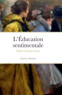 L' Éducation sentimentale di Gustave Flaubert edito da Lulu.com