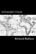 Voyager's Tales di Richard Hakluyt edito da Createspace