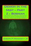 Demon in the Mist - Part 2 - Bosnian di Joseph P. Hradisky edito da Createspace