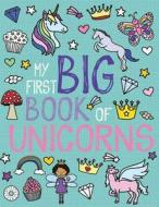 My First Big Book of Unicorns di Little Bee Books edito da LITTLE BEE BOOKS