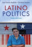 Latino Politics di Lisa Garcia Bedolla, Christian Hosam edito da Wiley