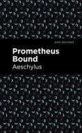 Prometheus Bound di Aeschylus edito da MINT ED