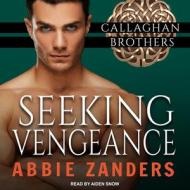 Seeking Vengeance di Abbie Zanders edito da Tantor Audio