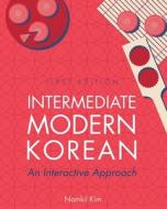Intermediate Modern Korean di Namkil Kim edito da Cognella, Inc