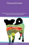 Chussel Activities Chussel Tricks, Games & Agility Includes di Warren Watson edito da Global Pet Care International