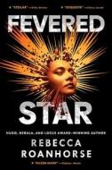 Fevered Star: Volume 2 di Rebecca Roanhorse edito da ATRIA