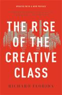 The Rise of the Creative Class di Richard Florida edito da INGRAM PUBLISHER SERVICES US