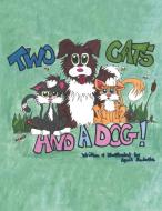 Two Cats and a Dog di April Audette edito da AuthorHouse