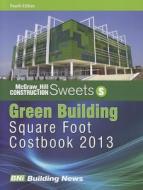 Sweets Green Building Square Foot Costbook edito da BNI Publications