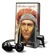 Old Indian Legends [With Headphones] di Zitkala-Sa edito da Findaway World