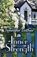 Inner Strength di Jennifer Luther edito da America Star Books