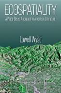 Ecospatiality di Lowell Wyse edito da University Of Iowa Press
