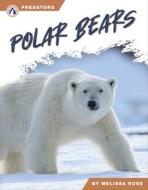 Polar Bears di Melissa Ross edito da APEX WEA INTL