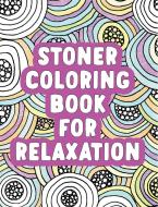 Stoner Coloring Book for Relaxation di Rockridge Press edito da ROCKRIDGE PR