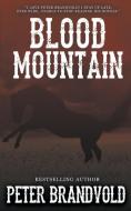 Blood Mountain di Peter Brandvold edito da WOLFPACK PUB