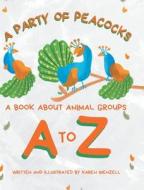 A Party of Peacocks di Karen Wenzell edito da Page Publishing, Inc.