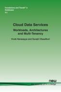 Cloud Data Services di Narasayya Vivek Narasayya, Chaudhuri Surajit Chaudhuri edito da Now Publishers