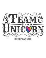 Team Unicorn 2019 Planner: 2019 Yearly Planner Monthly Calendar with Daily Weekly Organizer to Do List (Unicorn) di Dartan Creations edito da LIGHTNING SOURCE INC