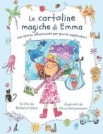 Le Cartoline Magiche di Emma: Una storia affascinante per piccoli esploratori di Barbara Caison edito da UNIV OF HAWAII PR