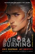 Aurora Burning di Amie Kaufman, Jay Kristoff edito da Oneworld Publications