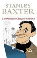 The Parliamo Glasgow Omnibus di Stanley Baxter edito da Birlinn General