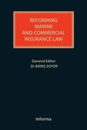 Reforming Marine and Commercial Insurance Law di Baris Soyer edito da Taylor & Francis Ltd