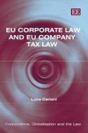 EU Corporate Law and EU Company Tax Law di Luca Cerioni edito da Edward Elgar Publishing