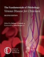 Fundamentals of Phlebology: Venous Disease for Clinicians di Helane S. Fronek edito da Taylor & Francis Ltd