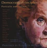 Democratic Principles: Portraits and Essays edito da Hard Press