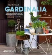 Gardenalia di Sally Coulthard edito da Jacqui Small