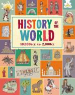 History of the World: 10,000 Bce to 2,000 Ce. a Thrilling Journey from the Stone Age to Today's High Tech World di John Farndon edito da BEETLE BOOKS