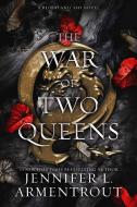 The War of Two Queens di Jennifer L. Armentrout edito da BLUE BOX PR