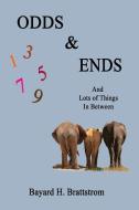 Odds & Ends di Brattstrom Bayard H. Brattstrom edito da Outskirts Press