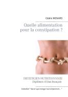 Quelle alimentation pour la constipation ? di Cédric Menard edito da Books on Demand