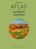 Atlas of Extreme Weather di Lorenzo Pini edito da JONGLEZ PUB