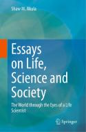 Essays On Life, Science And Society di Shaw M. Akula edito da Springer Nature Switzerland Ag