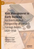 Risk Management In Early Banking di Mats Larsson, Kristina Lilja, Tom Petersson edito da Springer Nature Switzerland AG