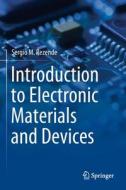 Introduction to Electronic Materials and Devices di Sergio M. Rezende edito da Springer International Publishing