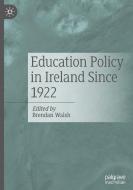 Education Policy In Ireland Since 1922 edito da Springer Nature Switzerland AG