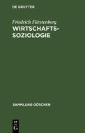 Wirtschaftssoziologie di Friedrich Fürstenberg edito da De Gruyter