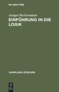 Einführung in die Logik di Ansgar Beckermann edito da De Gruyter