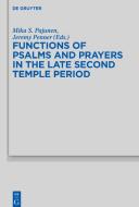 Functions of Psalms and Prayers in the Late Second Temple Period edito da Gruyter, Walter de GmbH
