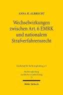 Wechselwirkungen zwischen Art. 6 EMRK und nationalem Strafverfahrensrecht di Anna H. Albrecht edito da Mohr Siebeck GmbH & Co. K