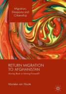 Return Migration to Afghanistan di Marieke van Houte edito da Springer-Verlag GmbH