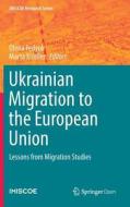 Ukrainian Migration to the European Union edito da Springer-Verlag GmbH