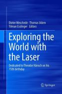 Exploring the World with the Laser edito da Springer International Publishing